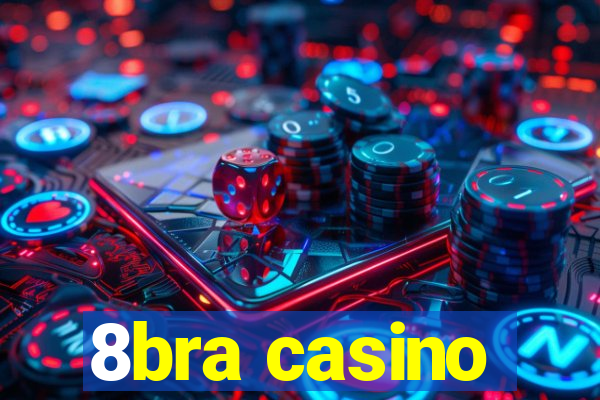 8bra casino